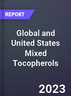 Global and United States Mixed Tocopherols Market