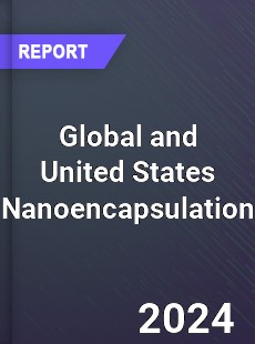 Global and United States Nanoencapsulation Market