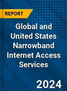 Global and United States Narrowband Internet Access Services Market