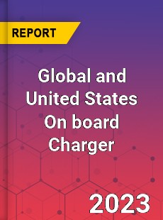 Global and United States On board Charger Market