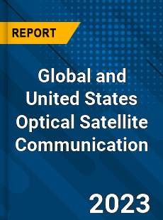 Global and United States Optical Satellite Communication Market