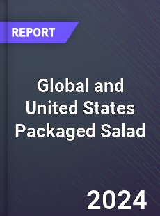 Global and United States Packaged Salad Market