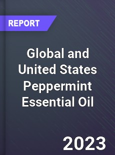 Global and United States Peppermint Essential Oil Market