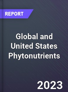 Global and United States Phytonutrients Market