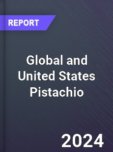 Global and United States Pistachio Market