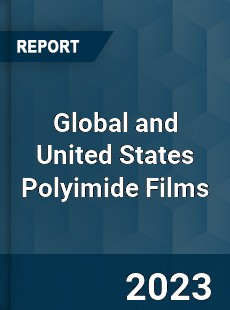 Global and United States Polyimide Films Market