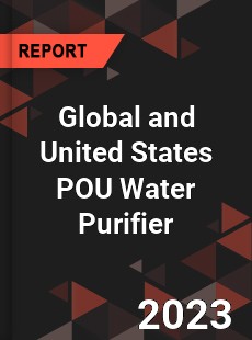 Global and United States POU Water Purifier Market