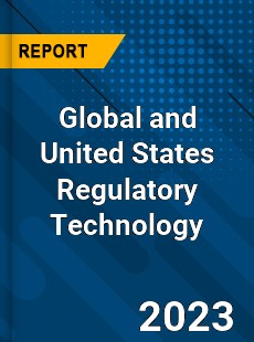 Global and United States Regulatory Technology Market