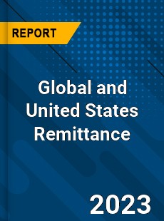 Global and United States Remittance Market