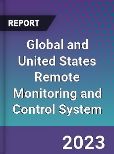 Global and United States Remote Monitoring and Control System Market