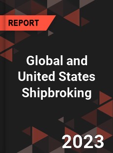 Global and United States Shipbroking Market