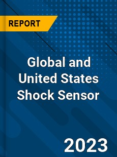 Global and United States Shock Sensor Market