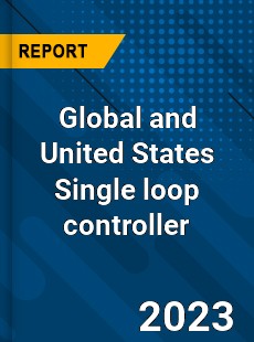 Global and United States Single loop controller Market