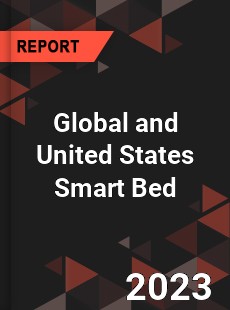 Global and United States Smart Bed Market