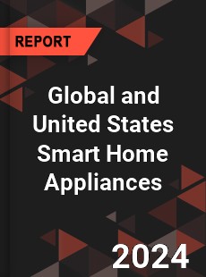 Global and United States Smart Home Appliances Market