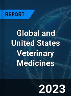 Global and United States Veterinary Medicines Market