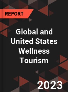 Global and United States Wellness Tourism Market