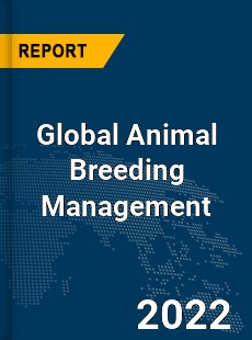 Global Animal Breeding Management Market