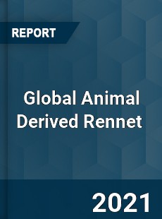 Global Animal Derived Rennet Market