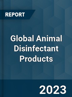 Global Animal Disinfectant Products Industry