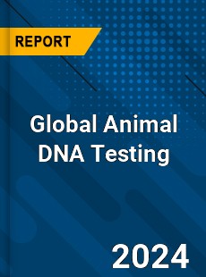 Global Animal DNA Testing Industry