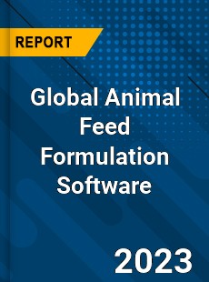 Global Animal Feed Formulation Software Industry