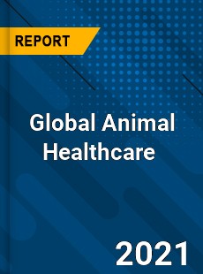 Global Animal Healthcare Market