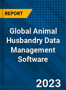 Global Animal Husbandry Data Management Software Industry