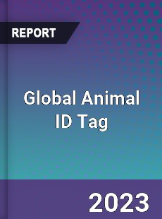 Global Animal ID Tag Industry