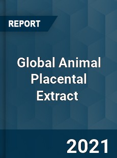 Global Animal Placental Extract Market