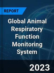 Global Animal Respiratory Function Monitoring System Industry