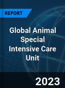 Global Animal Special Intensive Care Unit Industry