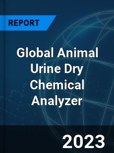 Global Animal Urine Dry Chemical Analyzer Industry