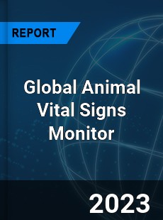 Global Animal Vital Signs Monitor Industry