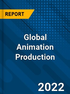 Global Animation Production Market