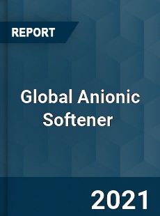 Global Anionic Softener Market