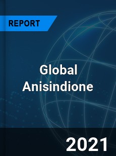 Global Anisindione Market