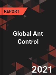 Global Ant Control Market