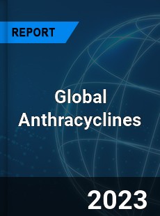 Global Anthracyclines Industry