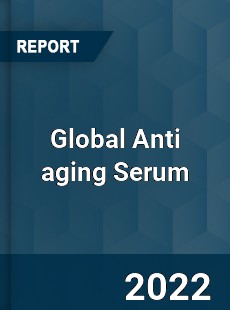 Global Anti aging Serum Market