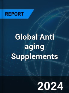 Global Anti aging Supplements Industry