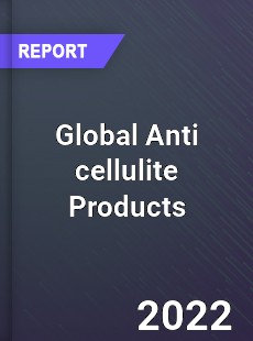 Global Anti cellulite Products Market