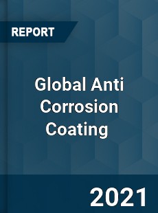 Global Anti Corrosion Coating Market