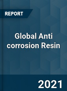 Global Anti corrosion Resin Market