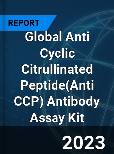 Global Anti Cyclic Citrullinated Peptide Antibody Assay Kit Industry