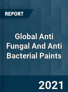 Global Anti Fungal And Anti Bacterial Paints Market