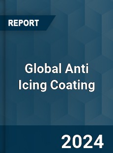 Global Anti Icing Coating Outlook