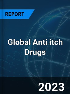 Global Anti itch Drugs Industry