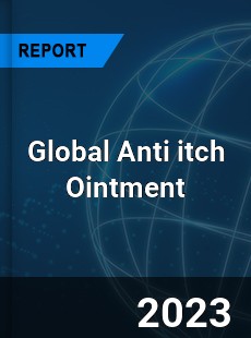 Global Anti itch Ointment Industry