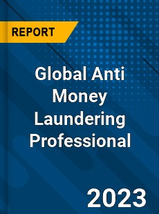 Global Anti Money Laundering Professional Market